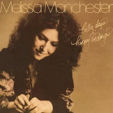 Melissa Manchester -  Better Days and Happy Endings